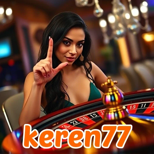 keren77: Petualangan Seru Dengan Fitur Menarik untuk Gamer Indonesia