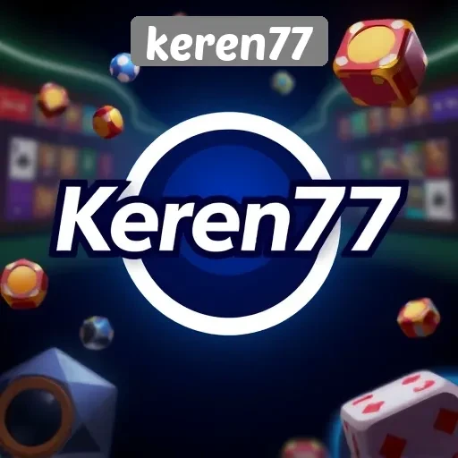 Mengenal Keren77 Sebagai Situs Game Terpercaya