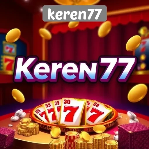 Mengenal Situs Keren77 dan Beragam Permainan Menariknya