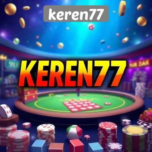 Keren77 Sebagai Platform Game Online Terpercaya