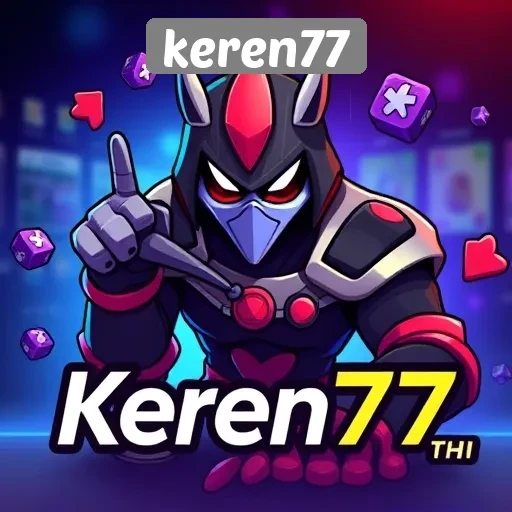 Mengapa Keren77 Menjadi Pilihan Utama Gamers